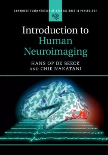 Hans Op de Beeck Chie Nakatani Introduction to Human Neuroimaging (Poche)