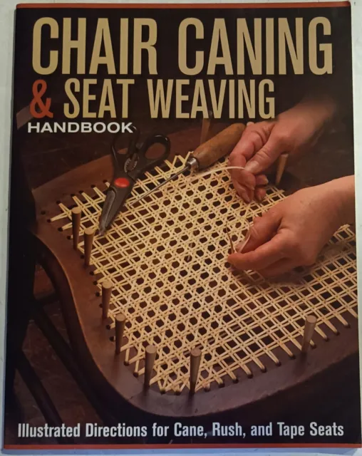 Chair Caning & Seat Weaving Handbook Illustrated How-to Cane Rush Tape Seats