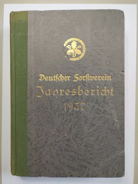 Deutscher Forstverein - Jahresbericht 1937 - Selten!
