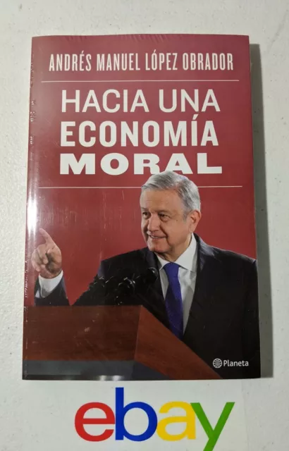 Amlo Book Libro Hacia Una Economia Moral Andres Manuel Lopez Obrador