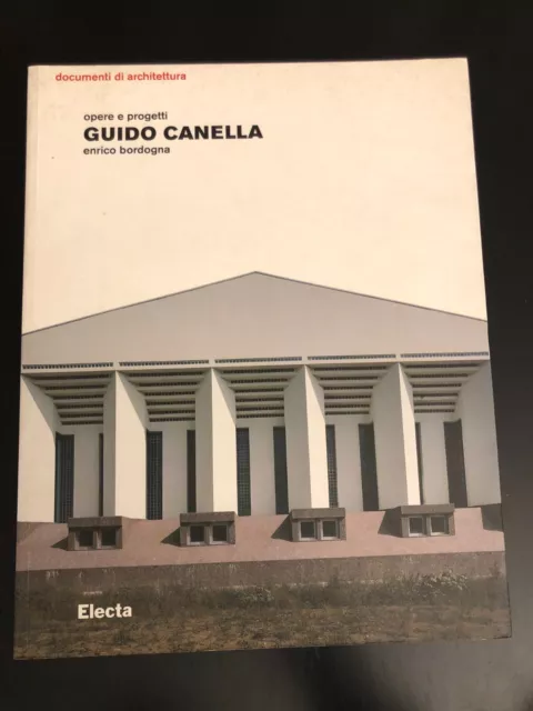 Guido Canella: opere e progetti 1988-2000 - Electa