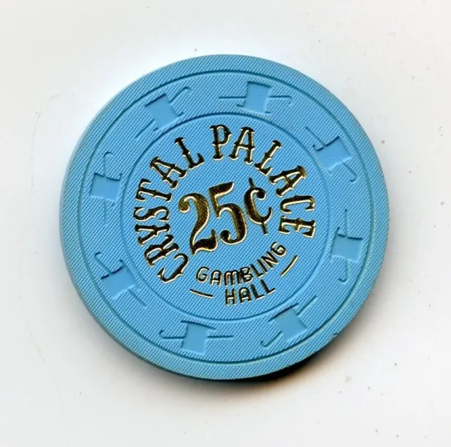 .25 Chip from the Crystal Palace Casino Laughlin Nevada