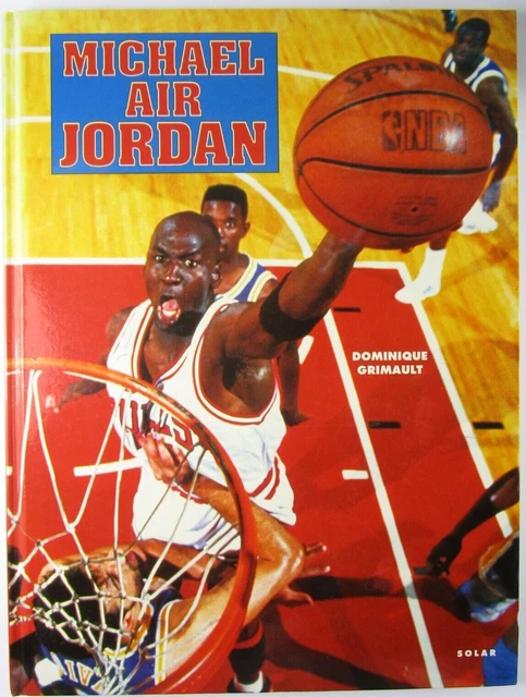 LIVRE MICHAEL AIR Jordan Dominique Grimault Solar comme neuf EUR 6 90 PicClick FR
