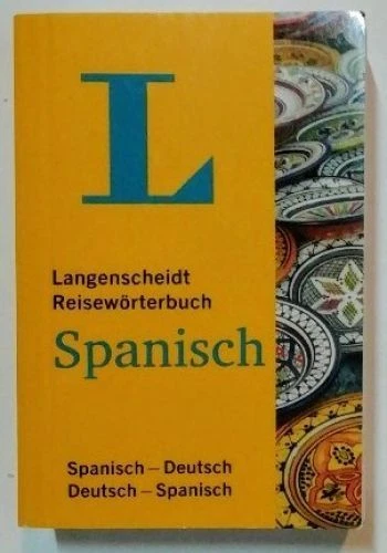 Langenscheidt Reisewörterbuch Spanisch - Spanisch-Deutsch/Deutsch-Spanisch. Ohne