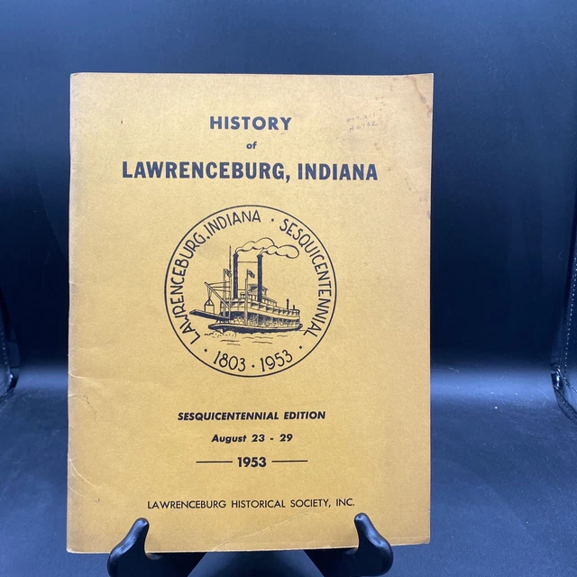 HISTORY OF LAWRENCEBURG, Indiana 18031953, Sesquicentennial Edition