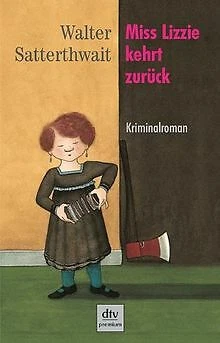 Miss Lizzie kehrt zurück: Kriminalroman von Satterthwait... | Buch | Zustand gut