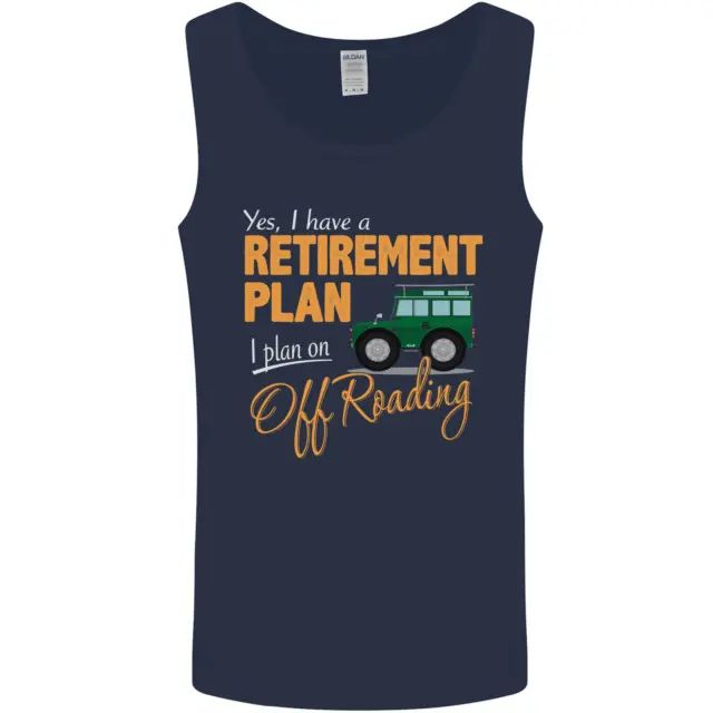Retirement Plan Off Roading 4X4 Road Funny Mens Vest Tank Top 3