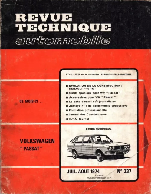 Revue Technique Automobile - Volkswagen Passat - n° 337 - Juillet / Aout 1974