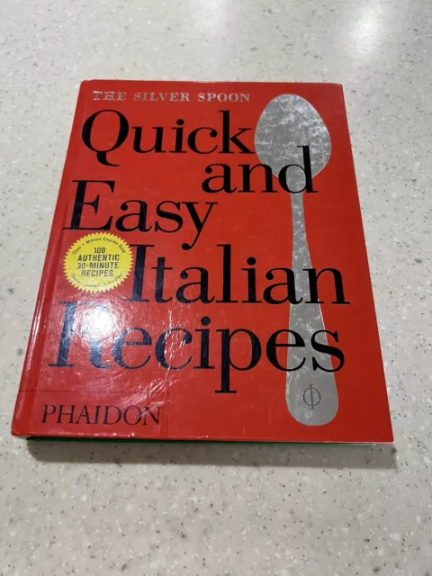 The Silver Spoon Quick and Easy Italian Recipes Cookbook Hardcover Book Phaidon