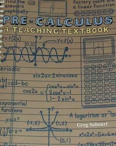 Pre-Calculus: A teaching Textbook - Spiral-bound By Sabouri, Greg - ACCEPTABLE