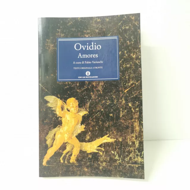 Amores - Ovidio - A cura di Fabio Varieschi TESTO ORIGINALE A FRONTE - Mondadori