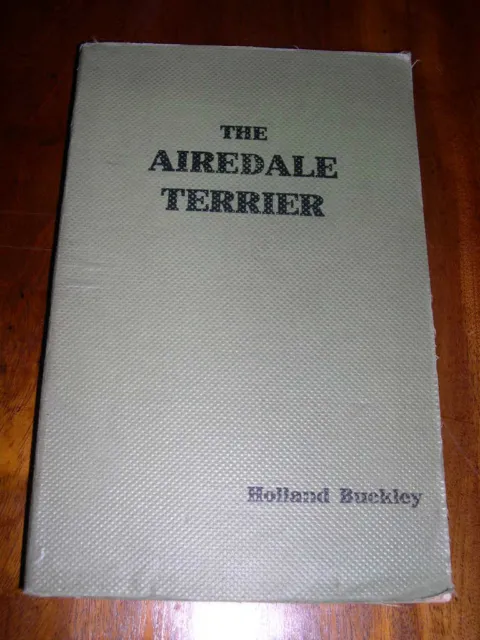 Rare Dog Book About The Airedale Terrier By Buckley 1927