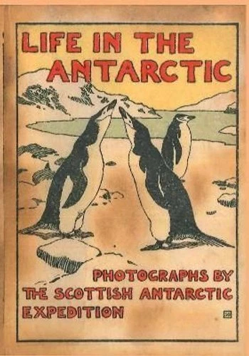 LIFE IN THE ANTARCTIC Photographs by the Scottish Antarctic Exp... 9781901037166