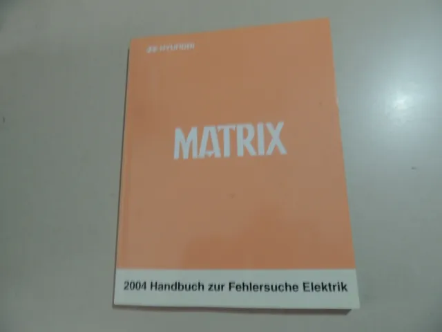 Hyundai Matrix 1.5L Diesel 1.6L 1.8L Petrol 2004 Circuit Diagrams Shop Manual