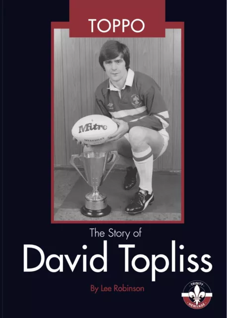 Toppo… The David Topliss Story… Wakefield Trinity, Hull FC