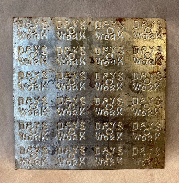 days o work chewing tobacco Antique Plug Tin Factory Stamp Mold Plate Wall Decor ANTIQUE 1920'S DAYS O Work