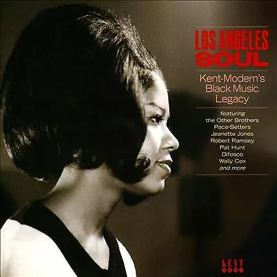 Los Angeles Soul: Kent-Modern's Black Music Legacy 1962-1971 by Various...