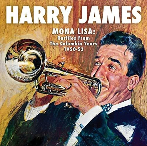 Harry James - Mona Lisa: Raritäten aus den Columbia-Jahren 1950-53 - CD - NEU