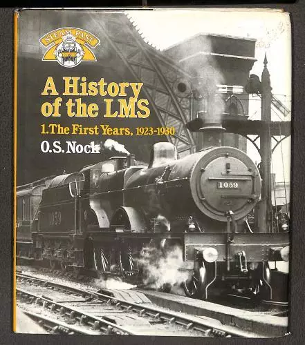 A History of the LMS London, Midland and Scottish Railway, Volume 1: The First Y