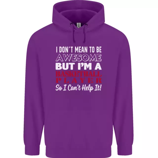 Felpa con cappuccio 80% cotone I Dont Mean to Be giocatore di basket 10