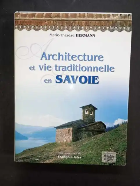 HERMANN, Marie-Thérèse : Architecture et vie traditionnelle en Savoie - La Font