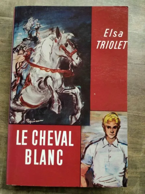 Elsa Triolet: Le cheval blanc/ Le Livre de Poche  1965