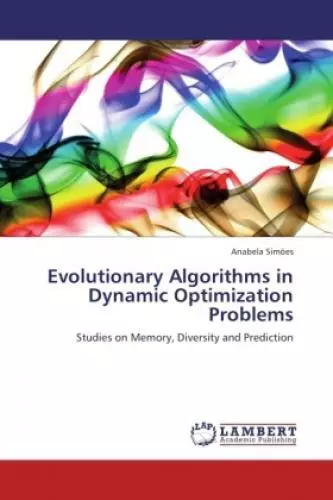 Evolutionary Algorithms in Dynamic Optimization Problems Studies on Memory, 1656