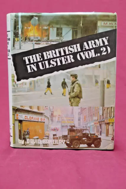 The British Army in Ulster Vol. 2 David Barzilay Op Banner Northern Ireland NI