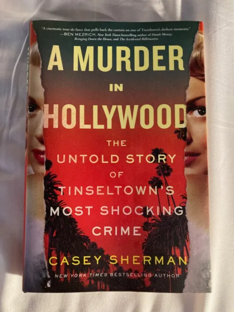 A Murder in Hollywood: The Untold Story of Tinseltown's Most Shocking Crime by C
