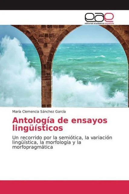 ANTOLOGÍA DE ENSAYOS lingüísticos María Clemencia Sánchez García