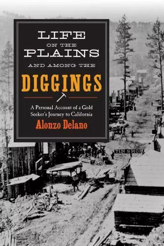 Life on the Plains and among the Diggings: A Personal Account ...  (paperback)