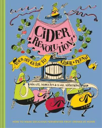 Karl Sjostrom Mikael Nypelius Cider Revolution! (Relié)