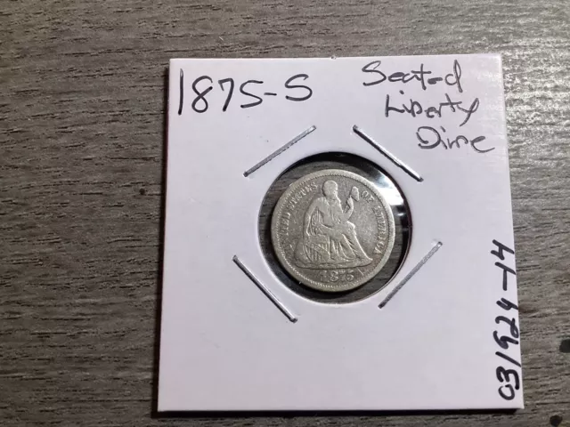 1875-S Liberty Seated Silver Dime-Type 4-Mint Below Bow-Fine Condition-031924-14