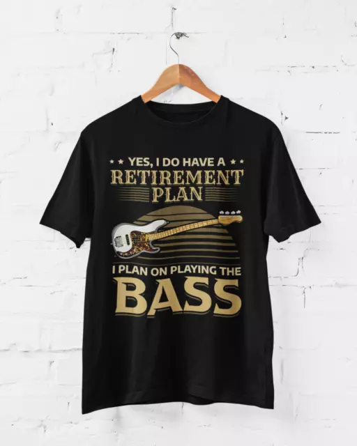 Funny Guitar T Shirt I Do Have A Retirement Plan I Plan On Playing The Bass Gift