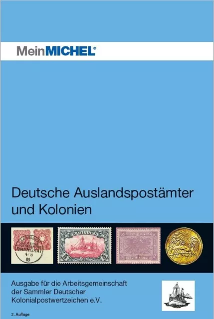 Michel Sonderkatalog Deutsche Kolonien 2023 - Ausgabe der ArGe Kolonien