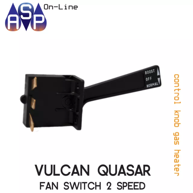 Vulcan Quasar Fan Switch 2 Speed - Gas Heaters - Part# 1001901Sp