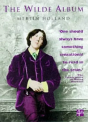 The Wilde Album: Public and Private Images of Oscar by Holland, Merlin Hardback
