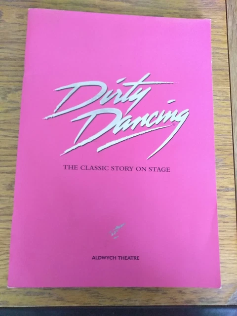 DIRTY DANCING THE Musical LARGE Programme / Brochure £4.75 - PicClick UK