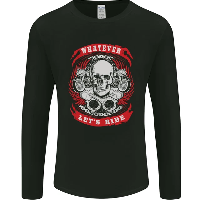 Whatever Lets Ride Biker Motorcycle Bike Mens Long Sleeve T-Shirt