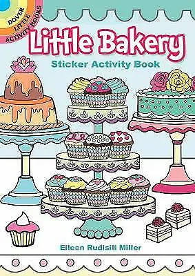 Little Bakery Sticker Activity Book by Eileen Miller (Book, 2016)
