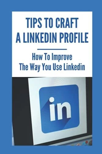 TIPS TO CRAFT A LinkedIn Profile: Ho... by Tiedeman, Stuart Paperback ...