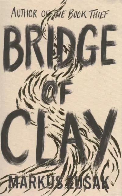 Bridge Of Clay, By Markus Zusak (Hardcover) Like New-Free Post In Australia