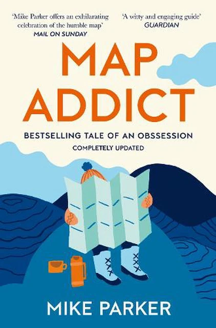 Map Addict: The Bestselling Tale of an Obsession by Mike Parker (English) Paperb