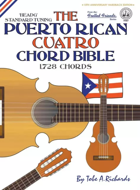 Tobe A. Richard The Puerto Rican Cuatro Chord Bible: BEADG Standard Tuni (Relié)