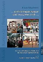 ... und sie singen, tanzen und musizieren noch | Buch | 9783869065571