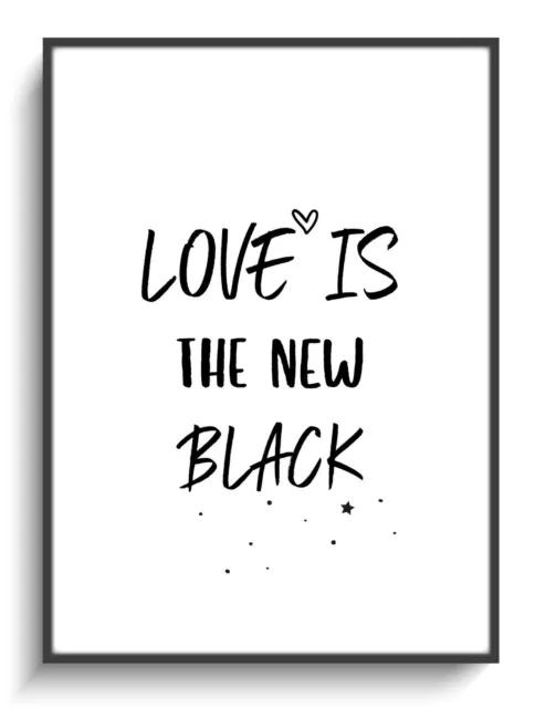 Kunstdruck A4 Spruch Love New Black Schwarz Weiß Wandbild Poster Deko Zimmer Art