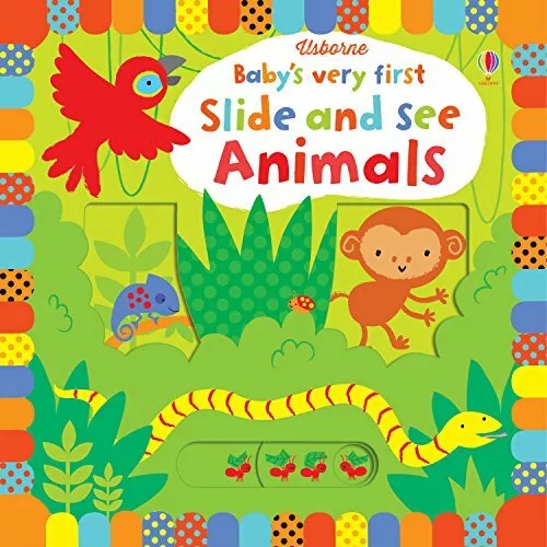 Baby's Very First Slide and See Animals (Baby's Very First Books) By Fiona Watt