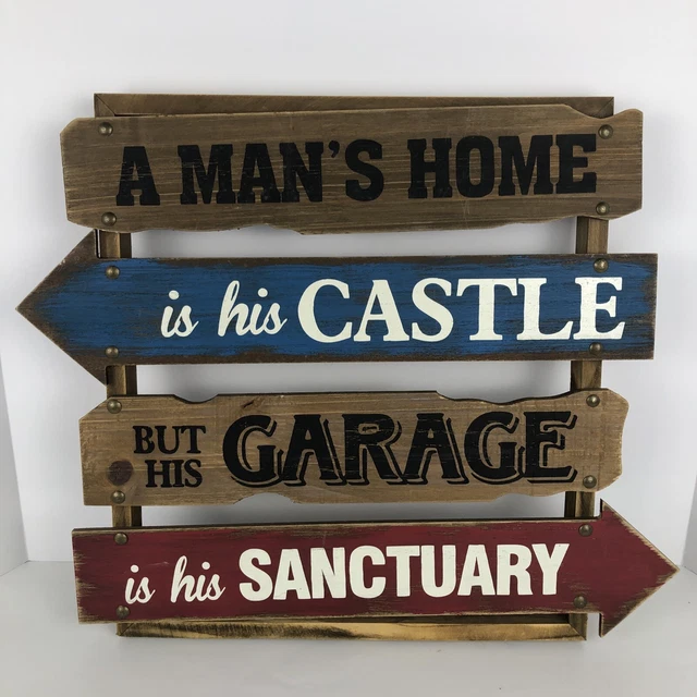 A mans home is his castle,  his garage is his sanctuary sign. Wooden. Pre owned.