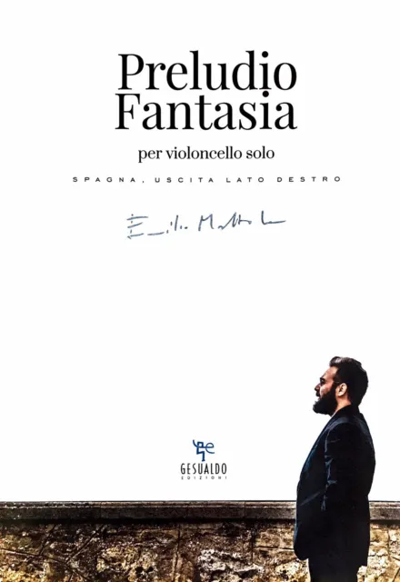 Preludio Fantasia per violoncello solo. Spagna, uscita lato destro - Motto...