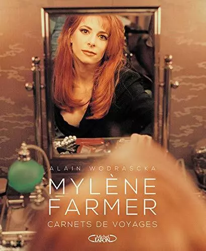 Mylène Farmer, Carnets de voyages, Livre de Alain Wodrascka 2017